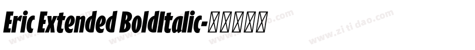Eric Extended BoldItalic字体转换